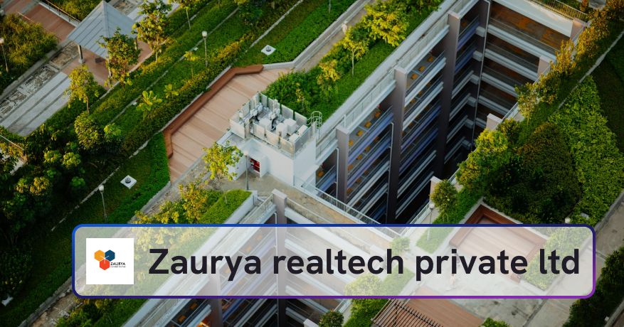 Zaurya Realtech case study